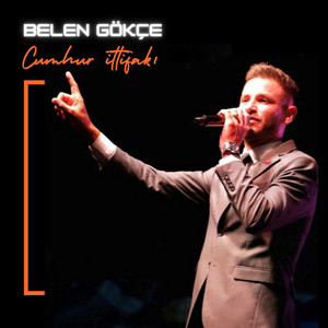 Cumhur İttifakı (Canlı) – Musik und Lyrics von Belen Gökçe | Spotify
