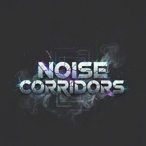 Noise Corridors by DJ Valenciaga