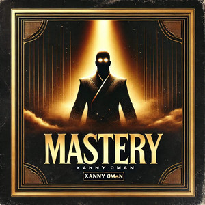 XANNY 0MAN - MASTERY