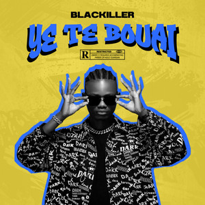 BLACKILLER - Ye Te Bouai