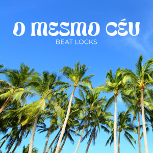 O Mesmo Céu by Beat Locks