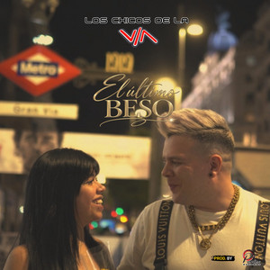 El Último Beso by Los Chicos de la Vía
