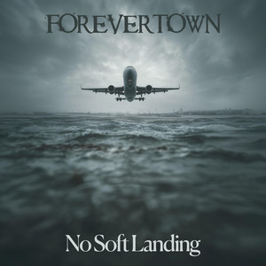 No Soft Landing by Forevertown