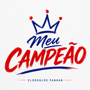 MEU CAMPEÃO by Clodoaldo Panhan