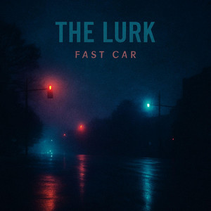 Fast Car by The Lurk