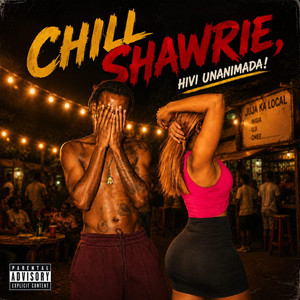 Chill Shawrie, Hivi Unanimada!