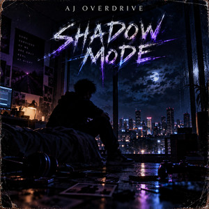 Shadow Mode by AJ Overdrive