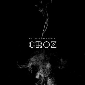 Bir Tutam Daha Duman by Groz