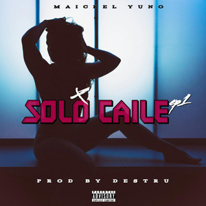 SOLO CAILE by maickelyuno