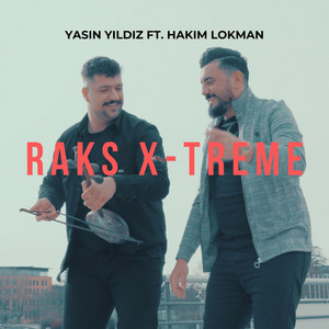 Yasin Yildiz - Raks X-Treme (feat. Hakim Lokman)