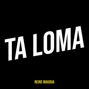 Reine Makoua - Ta Loma