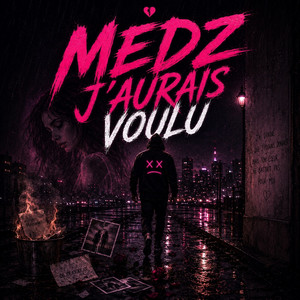 J'aurais voulu by MEDZ