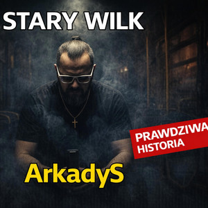 Stary Wilk by ArkadyS