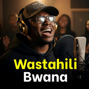 Wastahili Bwana by Worship with Corry Official