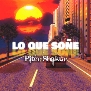 LO QUE SOÑE by variableerecords, Piter Shakur, Variado