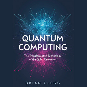 Quantum Computing (Unabridged)