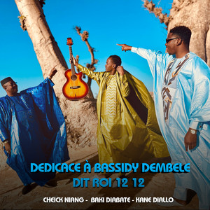 Cheick Niang - DEDICACE AU ROI 12 12 (feat. KANE DIALLO ET BAKI DIABATE)