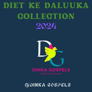 Dinka Gospels - Diet Ke Daluuka Collection 2024