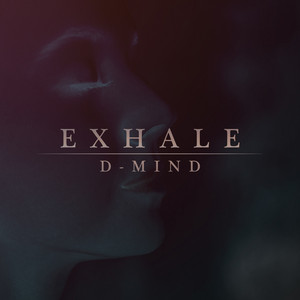Exhale by D-Mind