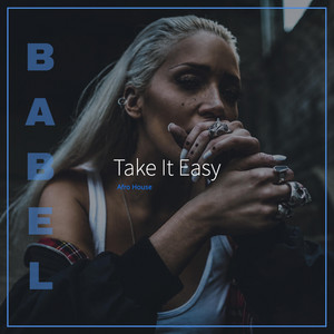 Take It Easy by BABEL