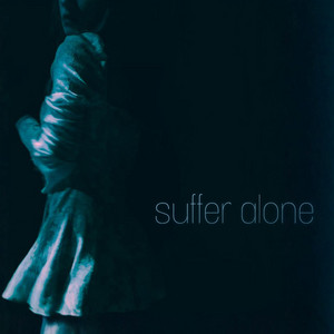 Suffer Alone by Siobhán