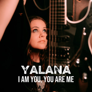 I am You, You are Me by YALANA