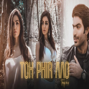Baran Haider - Toh Phirr Aao (feat. Raj Ratan)