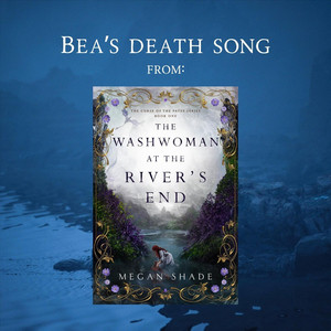 Bea's Death Song by Megan Shade