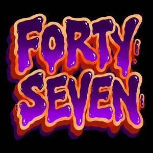 FORTY SEVEN