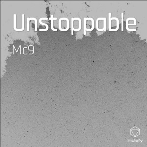 Unstoppable by Mc9