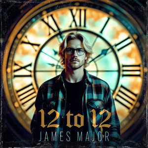 James Major - 12 to 12