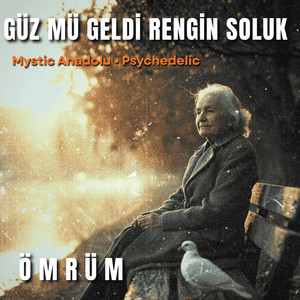 ÖMRÜM - Güzmü Geldi Rengin Soluk by Mystic Anadolu