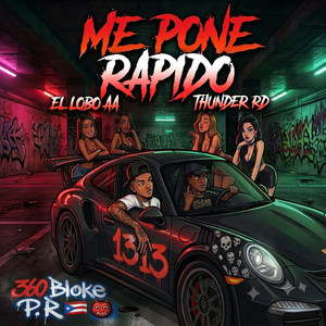 ME PONE RAPIDO by Thunder RD, El Lobo AA