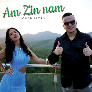 cheb ilyas - Am zin nam