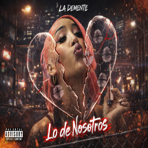 La Demente - Lo De Nosotros