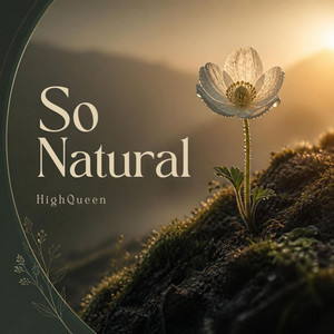 So Natural by HighQueen