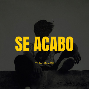 Se Acabo by Tian Blaze