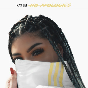 No Apologies by Kay Lei