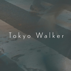 Tokyo Walker by 清流