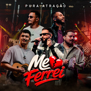 Me Ferrei - Ao Vivo by Pura Atração