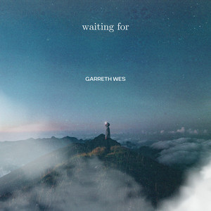 Waiting For by Garreth Wes
