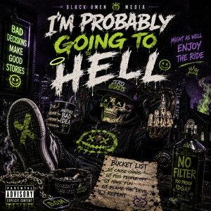 I'm Probably Going To Hell by Black Omen Media