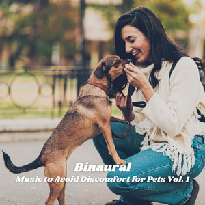 Binaural: Music to Avoid Discomfort for Pets Vol. 1 album