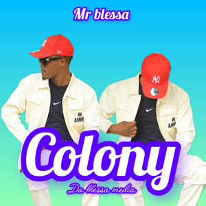 MR BLESSA - Colony