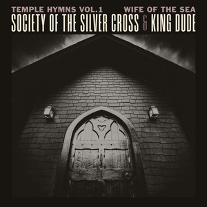 Wife of the Sea (Temple Hymns, Vol. 1) by Society of the Silver Cross, King Dude