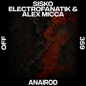 Anairod by Sisko Electrofanatik, Alex Micca