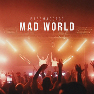 Mad World by BASSMASSAGE
