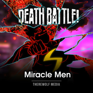 Death Battle: Miracle Men by Therewolf Media