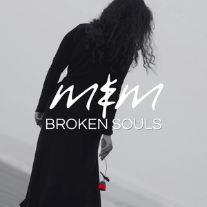 Broken Souls by Me & Melancholy