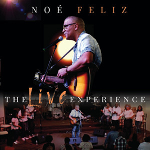 Noé Feliz - No One Like Him (Live)